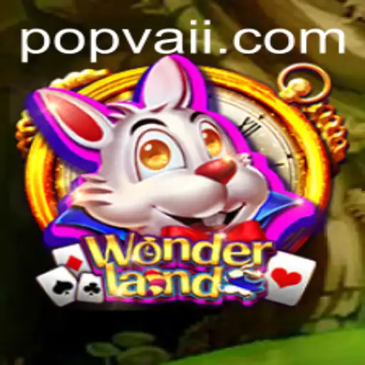 Explore the Enchanting World of Wonderland: A Dive into the Game POPVAI